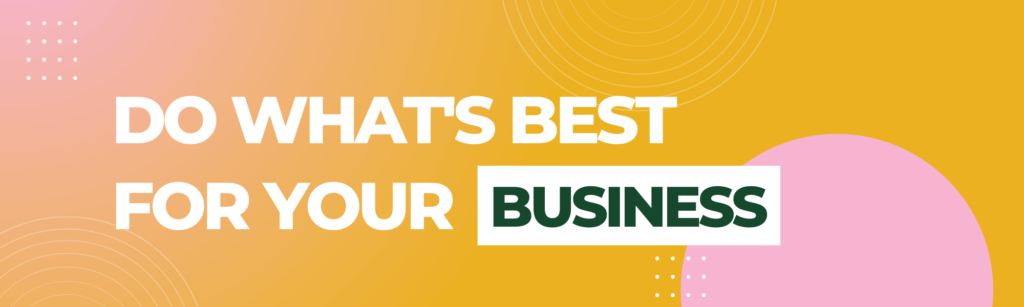 Graphic that says "Do what's best for your small business!" Consider all of your needs for mileage tracking or bill management.