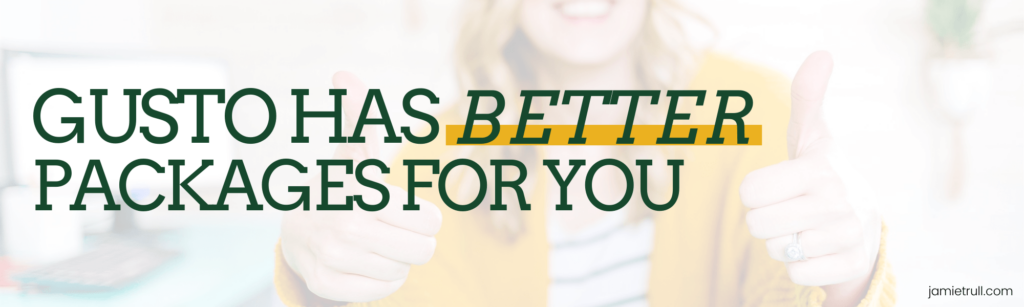 As Gusto has grown and evolved, they have created even better payroll packages for you.