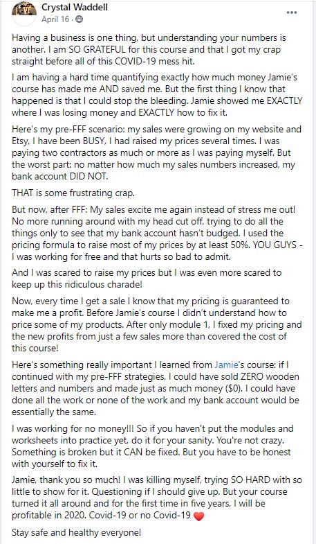 Crystal began working to adjust her profit margins and doubled the prices from her early days.