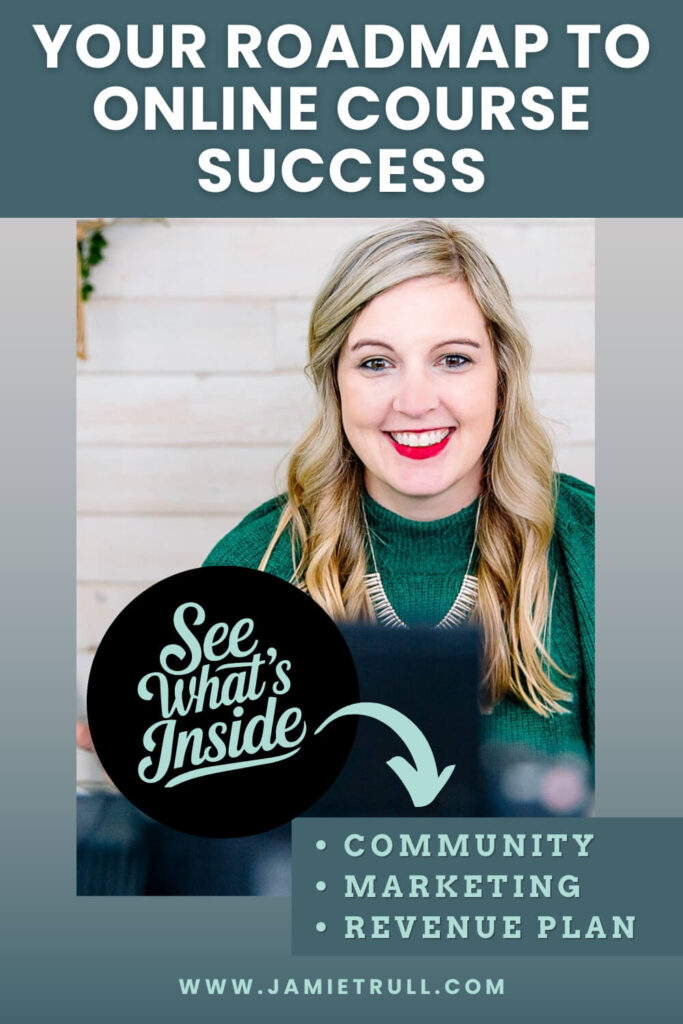 sits at her desk with a laptop, promoting resources for online business. The graphic headline reads “Your Roadmap to Online Course Success” with highlights for community, marketing, and a revenue plan. A circular badge says “See What’s Inside,” emphasizing support to help entrepreneurs create and sell online courses at jamietrull.com.