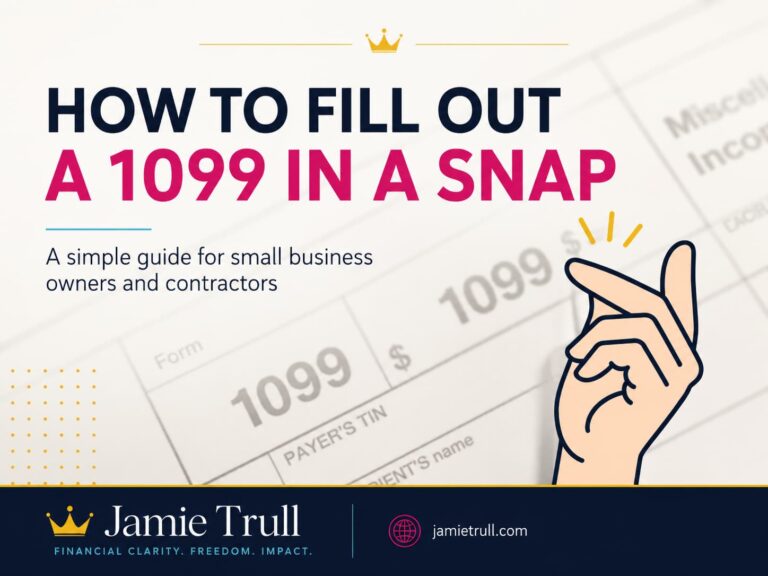 Jamie Trull branded graphic with a 1099 form illustration and the headline “How to Fill Out a 1099 in a Snap.”