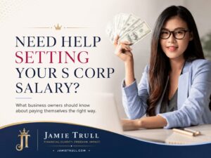 Business owner holding cash and the headline “Need Help Setting Your S Corp Salary?”