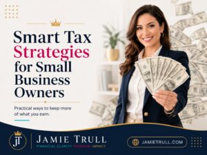 Businesswoman holding cash and the headline “Smart Tax Strategies for Small Business Owners.”