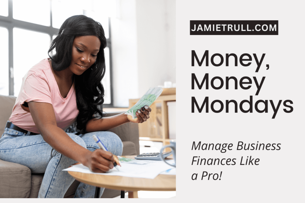 A woman sits on a couch, smiling as she reviews financial documents and counts cash. A calculator and paperwork are spread on the table in front of her, symbolizing financial management. The text overlay reads “Money, Money Mondays” with the tagline “Manage Business Finances Like a Pro!” referencing business financial planning, balance sheets, and smart money habits.
