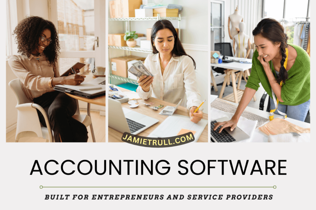Collage-style image promoting JamieTrull.com accounting software. The image shows three women of different ethnicities engaged in financial tasks: one using a tablet, one counting cash, and one typing on a laptop. The text emphasizes a cloud-based system with unlimited invoices, specifically tailored for entrepreneurs and service providers.