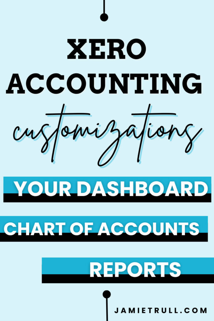 Xero Accounting customizations infographic, highlighting how users can personalize their dashboard, chart of accounts, and reports. The image reflects Xero’s flexible accounting tools for small businesses, with features that support inventory management, easy bank reconciliation, and powerful financial reporting.