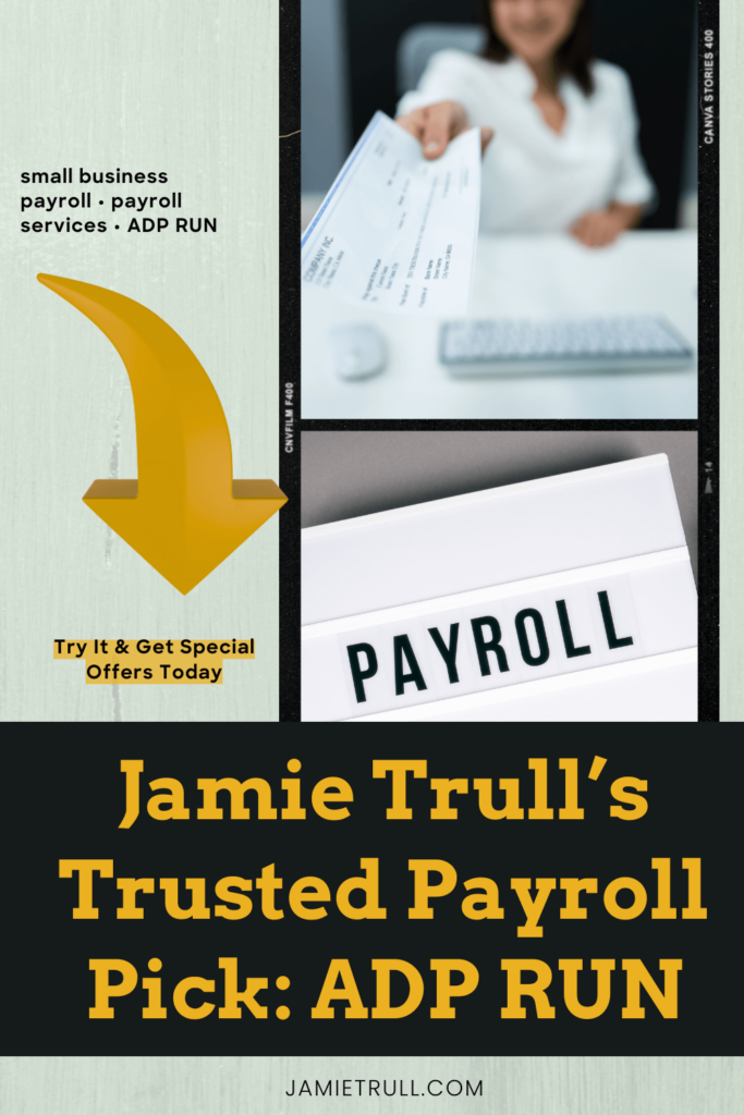 Visual collage showing a businesswoman handing over a paycheck, a lightbox sign reading “PAYROLL,” and promotional text about Jamie Trull’s recommendation of ADP RUN — a trusted tool to run payroll, save time, and support employers after a past year where many employees report feeling burned.