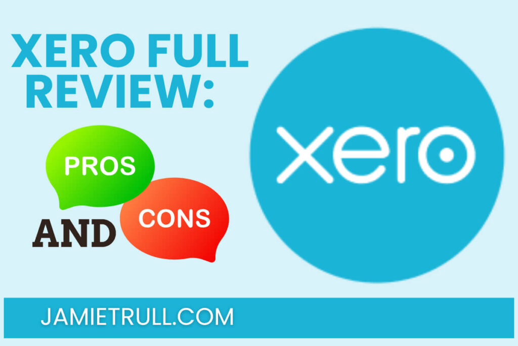 Image showing a full Xero review with pros and cons, highlighting key information about Xero’s dashboard core accounting features, automatic bank feeds, and optional add-on tools. Image from jamietrull.com.