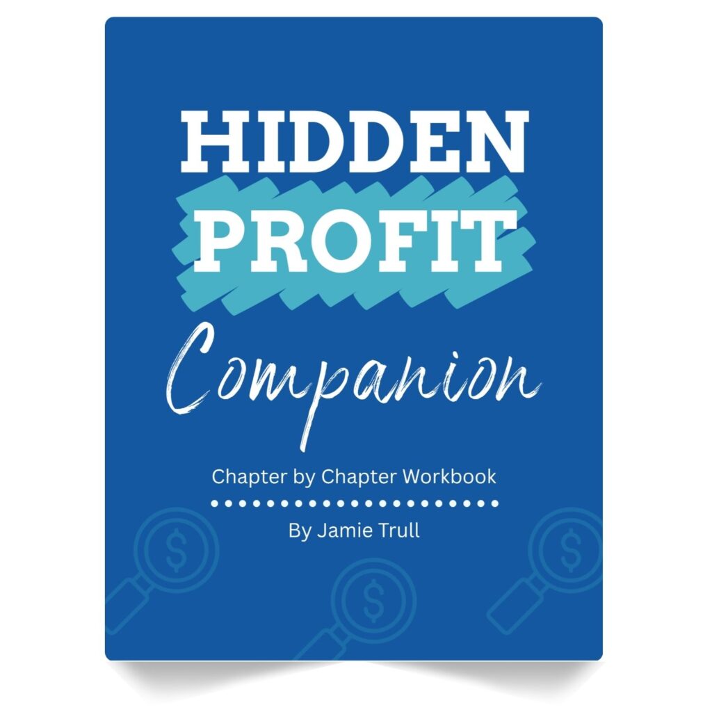 Hidden Profit companion workbook for applying financial strategies in a small business