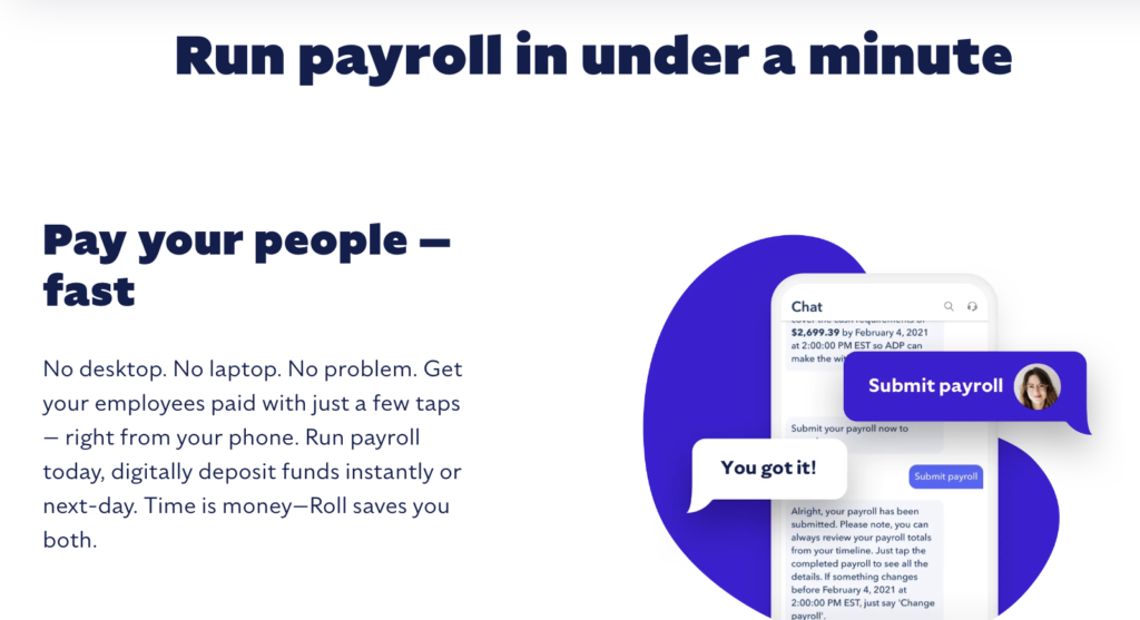 Run payroll in under a minute with ADP's "Roll" product with a picture of the chat.