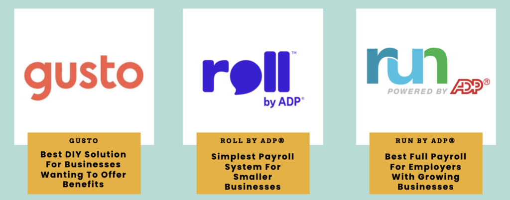 Companies that process payroll: Our top 3 recommendations for payroll service providers: Gusto, Roll by ADP® and Run by ADP®. These are Jamie's picks for best payroll companies for small business and best payroll service for s corps.

Notice quickbooks payroll did not make this list for my recommended small biz payroll providers.