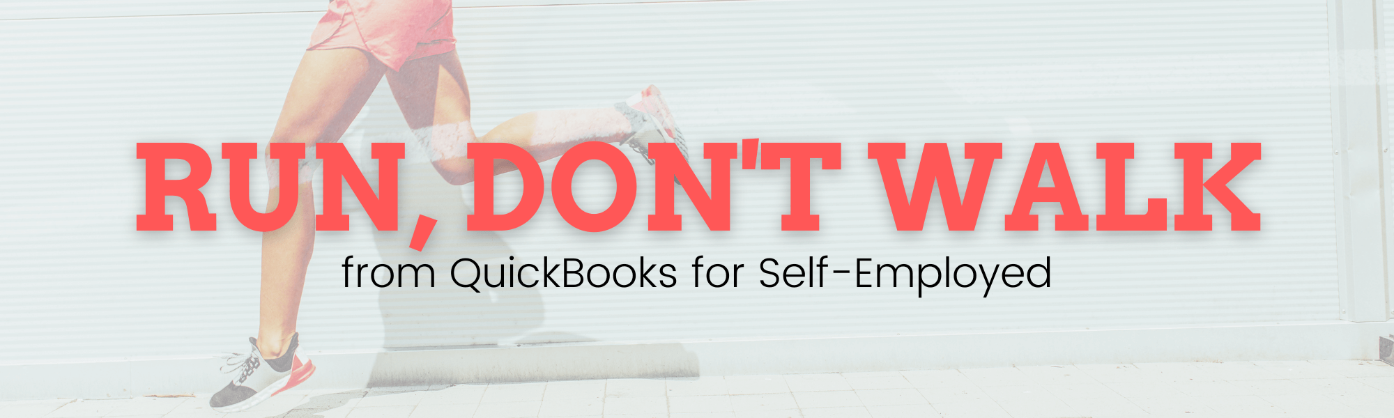 Why you should RUN, not walk, from Quickbooks self employed.