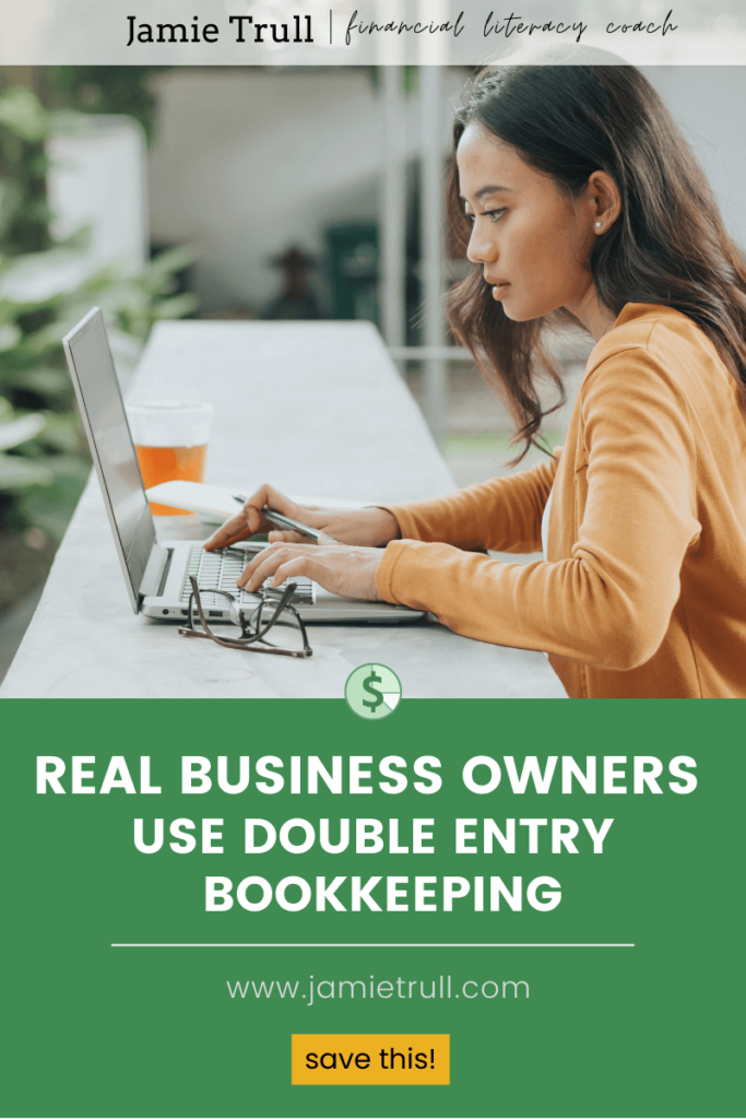 Real business owners use double entry bookkeeping!