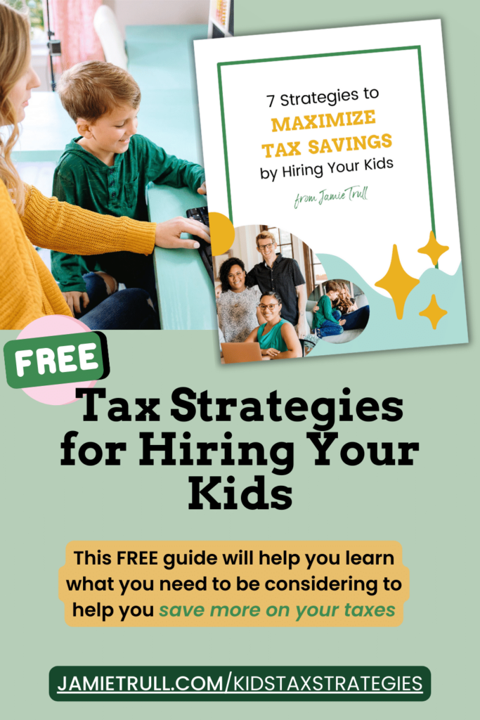 Free guide "Tax Strategies For Hiring Your Kids" - a must have free down load to understand how to maximize your tax savings.