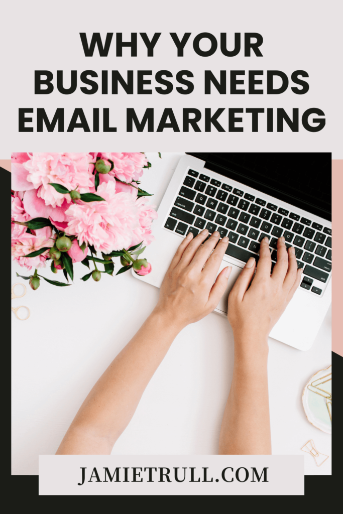 Email is a critical part of marketing campaigns. Hands are typing on a laptop keyboard, pink flowers next to the keyboard. Title: Why your business needs email marketing.