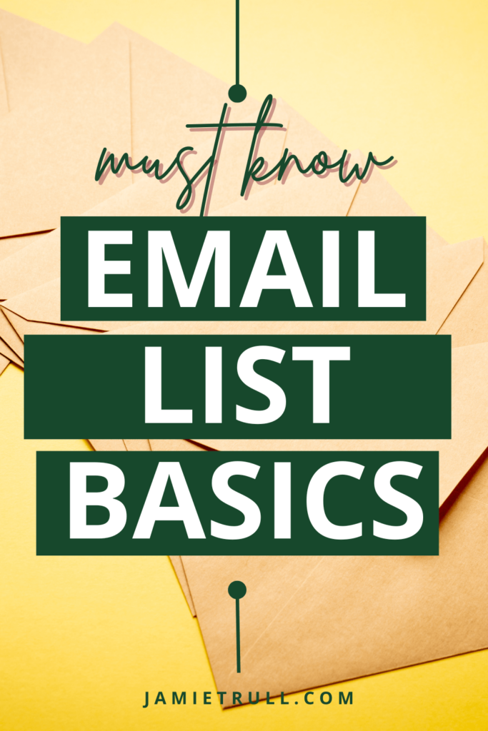 Target people who come to your website with a pop up form so that they can easily give you their email. Text overlay: must know email list basics, with envelopes in the background.