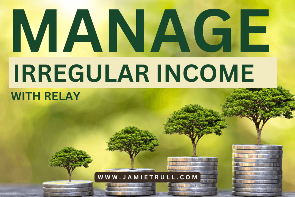 Entrepreneurs with inconsistent revenue months need to plan how to spend money. Text overlay says: Manage Irregular Income Withj Relay.