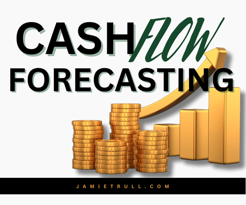 Cash flow forecasting graphic with stacks of gold coins and an upward-curving arrow symbolizing financial growth and stability. Includes the text 'Cash Flow Forecasting' with a URL for JamieTrull.com at the bottom.