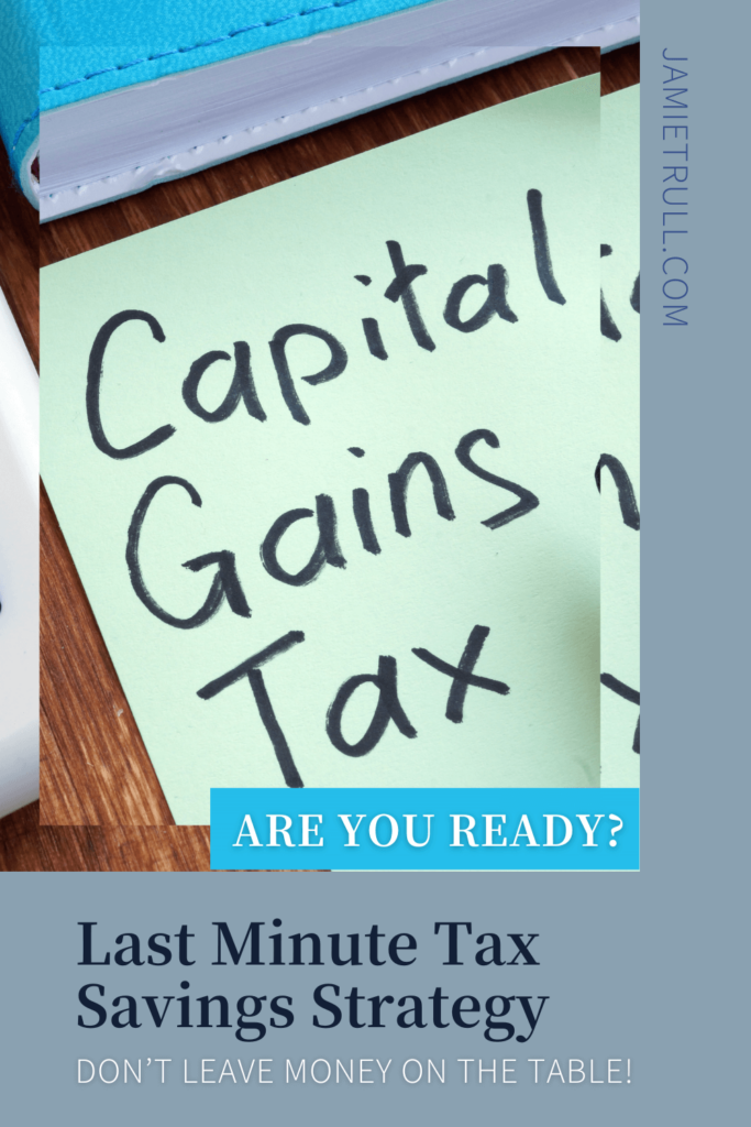 Sticky note with handwritten text 'Capital Gains Tax' placed on a wooden surface, next to a blue notebook. The text 'Last Minute Tax Savings Strategy' and 'Don't Leave Money on the Table!' appears below.