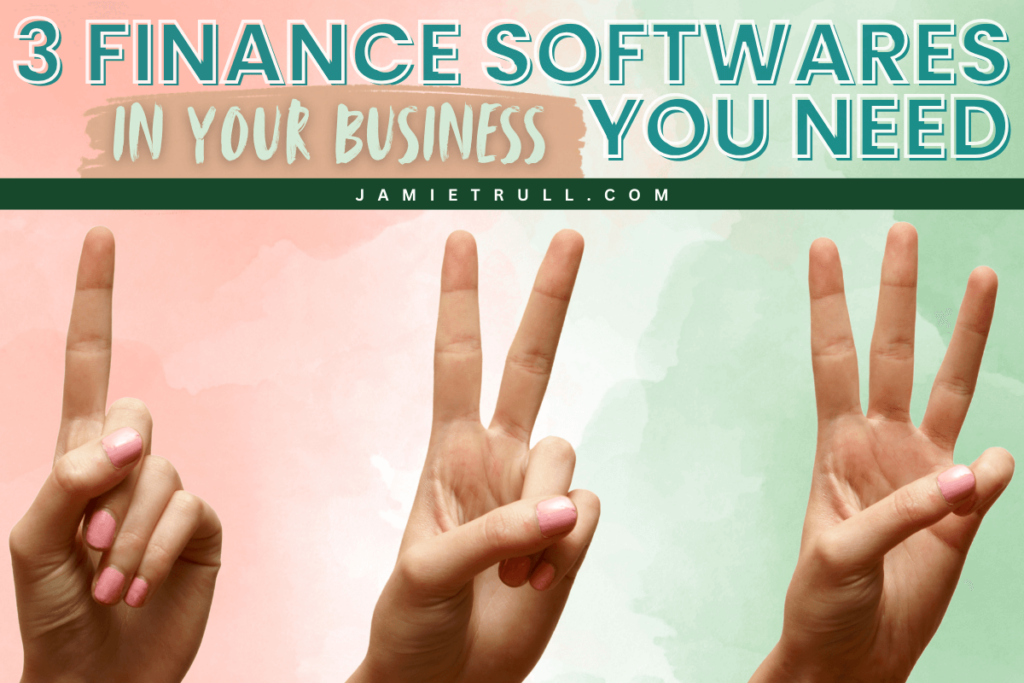 Three hands displaying the numbers one, two, and three against a soft pink and green background, accompanied by the text '3 Finance Softwares in Your Business You Need' with the URL jamietrull.com.