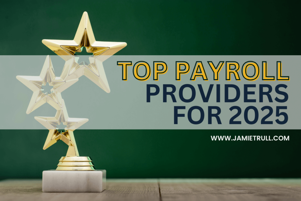 A trophy featuring stacked gold stars against a green background, with the text "TOP PAYROLL PROVIDERS FOR 2025" prominently displayed in bold yellow and dark blue lettering. The website URL "www.jamietrull.com" is shown at the bottom.