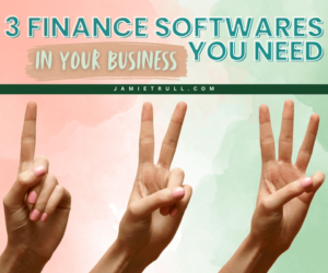 Three hands displaying the numbers one, two, and three against a soft pink and green background, accompanied by the text '3 Finance Softwares in Your Business You Need' with the URL jamietrull.com.