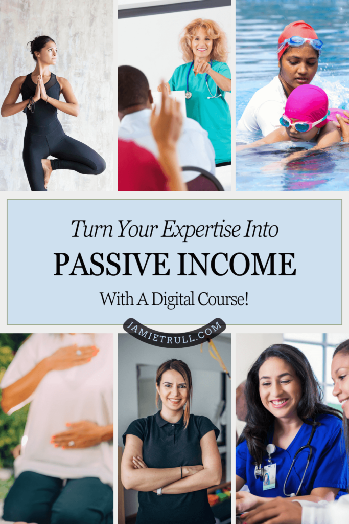 A collage of diverse professionals—including a yoga instructor, healthcare workers, a swim coach, and a business presenter—illustrates how turning personal expertise into a digital course can boost customer engagement and create passive income opportunities.