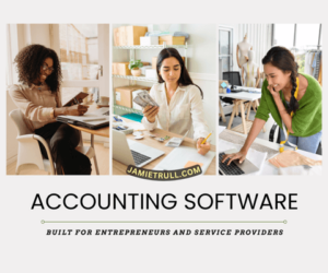 Collage-style image promoting JamieTrull.com accounting software. The image shows three women of different ethnicities engaged in financial tasks: one using a tablet, one counting cash, and one typing on a laptop. The text emphasizes a cloud-based system with unlimited invoices, specifically tailored for entrepreneurs and service providers.