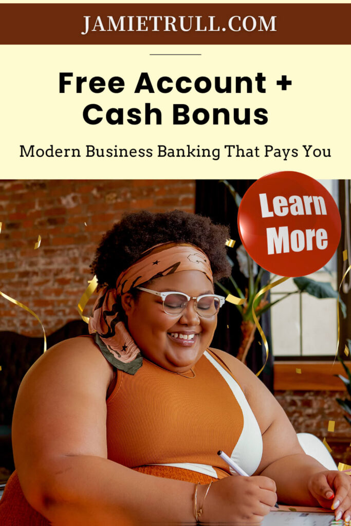 A smiling woman sits at a desk writing, surrounded by celebratory confetti, under a banner that reads “Free Account + Cash Bonus” with the tagline “Modern Business Banking That Pays You.” The promotional message emphasizes the benefits of opening eligible business checking accounts, avoiding a monthly service fee, and potentially earning interest with a business money market account.