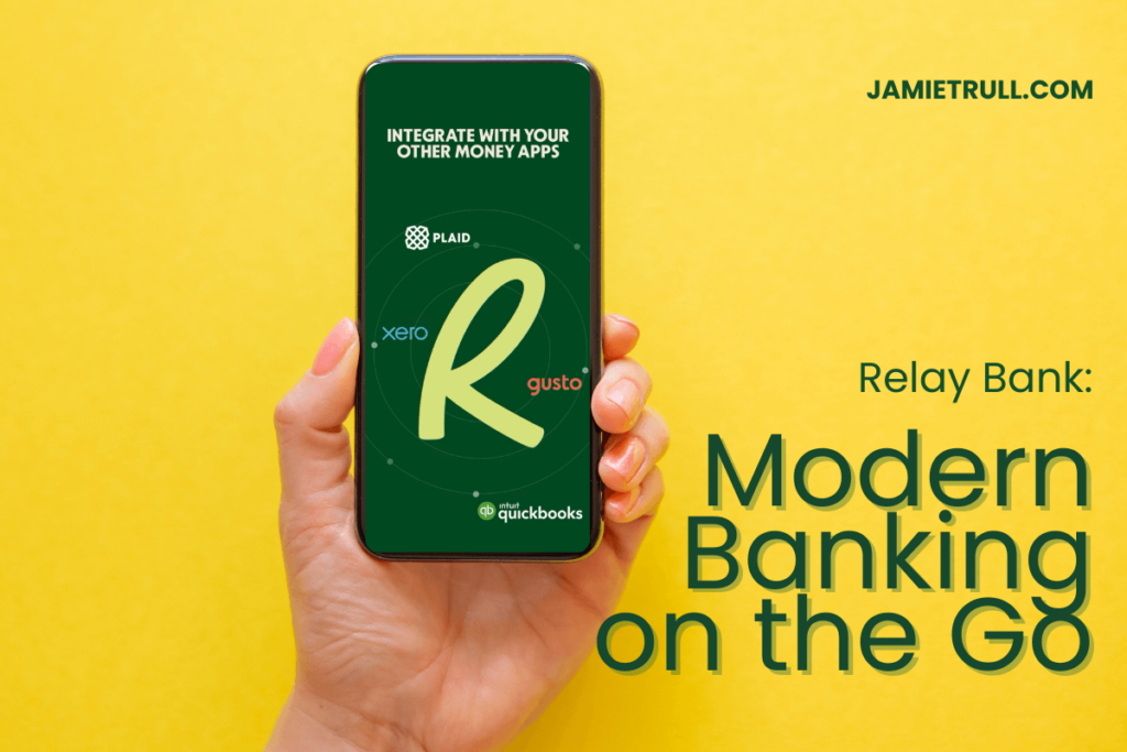 Hand holding a smartphone displaying the Relay Bank app interface with integration options for Xero, Gusto, Plaid, and QuickBooks, against a bright yellow background. Text on the image highlights “Modern Banking on the Go.” Ideal for small businesses looking for a business checking account or business savings account with no monthly maintenance fees.