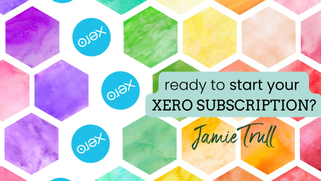Colorful hexagon design with Xero logos and text ‘Ready to start your Xero subscription?’ from Jamie Trull, highlighting how a Xero plan can support multiple organizations and help manage projects effectively.