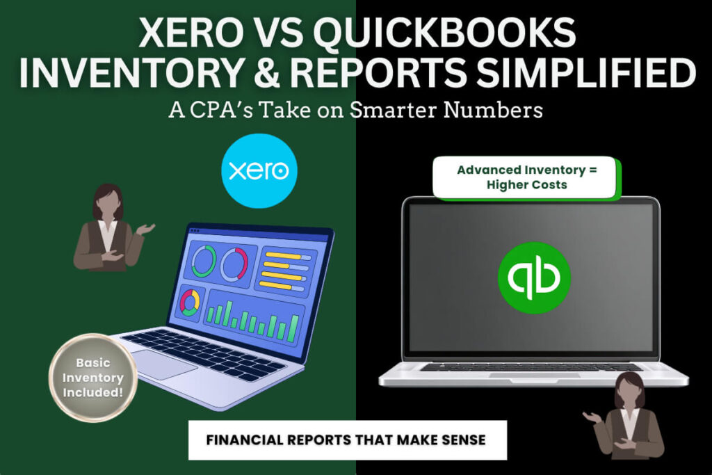 A comparison of Xero vs QuickBooks highlighting basic inventory management accounting tools and financial reports simplified for small business owners from a CPA's perspective.